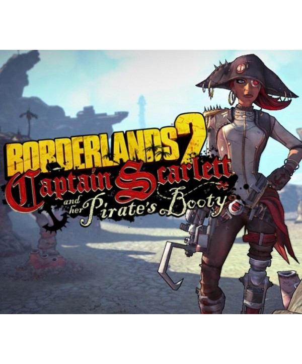 Borderlands 2 - Captain Scarlett and her Pirate s Booty DLC Steam Key GLOBAL